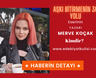 Merve Koçak: Aşkı Bitirmenin 30 Yolu